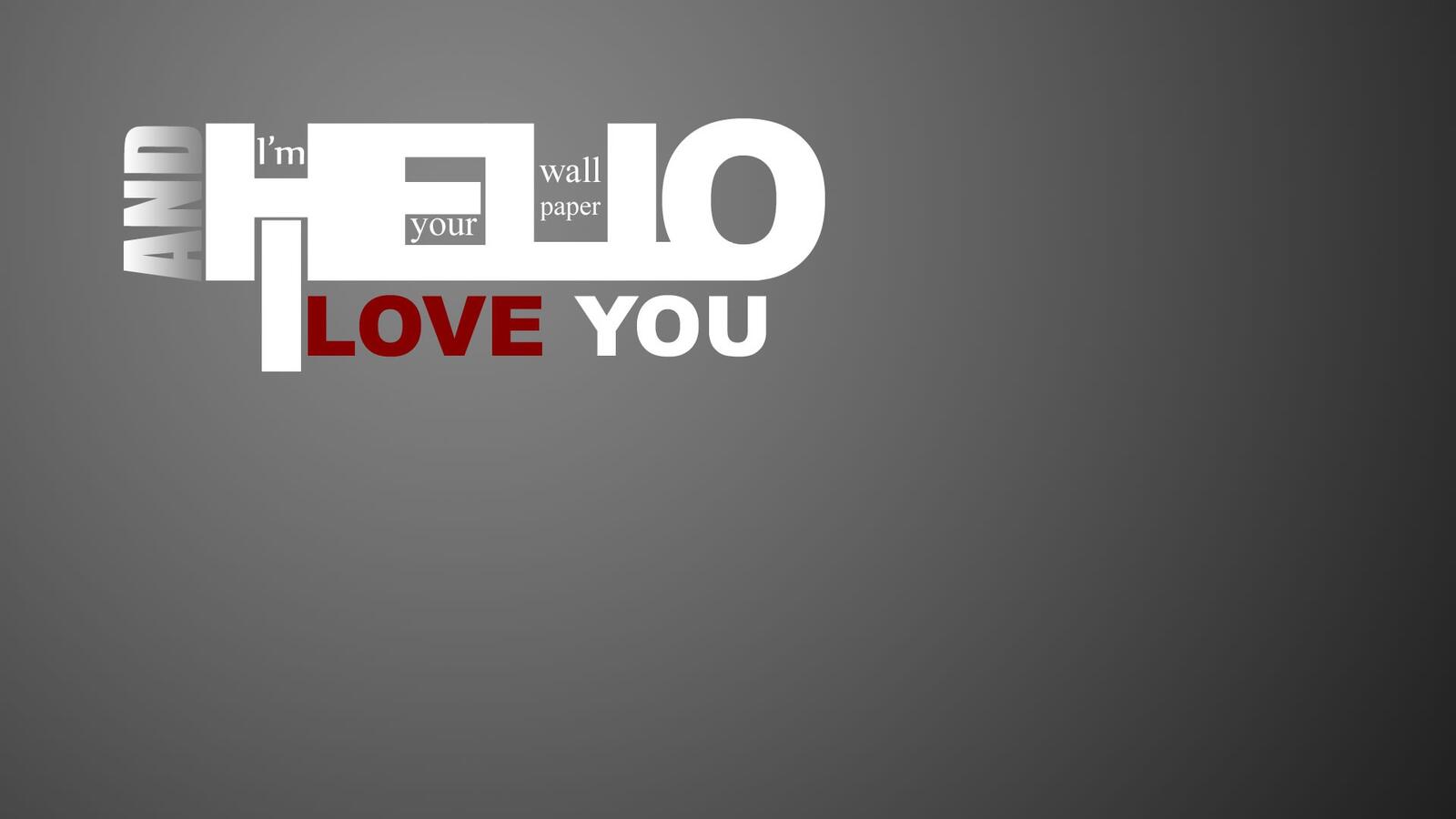 Wallpapers hello i love you and im your wallpaper on the desktop